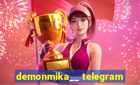 demonmika__ telegram